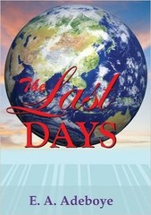 The Last Days by Pastor E. A. Adeboye