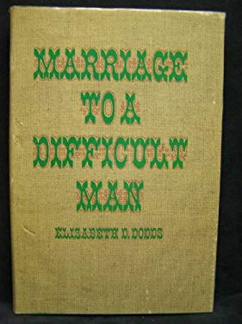 Marriage to a Difficult Man : The Uncommon Union of Jonathan and
