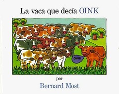 La Vaca Que Decia Oink Library Binding Bernard Most