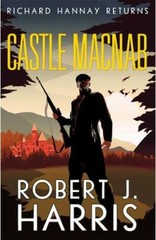 Castle Macnab: Richard Hannay Returns, Harris 9781846974786 Free Shipping..