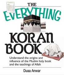 The Everything Koran Book: Understand The Origins And Influence Of T – VERY GOOD