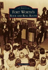 NEW Arcadia Publishing Fort Worth’s Rock and Roll Roots, TX 9780738584997 Images