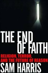 The End of Faith: Religion, Terror, and the Future of Reason – VERY GOOD