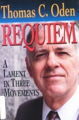 Requiem: A lament in three movements by T C Oden