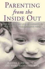 Parenting from the Inside Out: How a Deeper Self-Understanding Can Help Y – GOOD