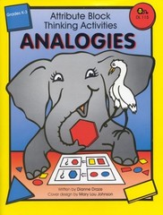 ATTRIBUTE BLOCK THINKING ACTIVITIES-ANALOGIES By Dianne Draze & Mary Lou Johnson
