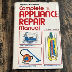 Popular Mechanics Complete Step by Step Appliance Repair Manual Mort Schultz