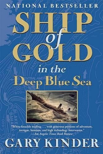 Gary Kinder Ship of Gold in the Deep Blue Sea (Paperback)