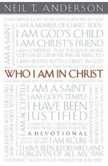 Who I Am In Christ: A Devotional – Paperback By Anderson, Neil T. – GOOD