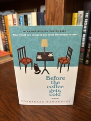Before the Coffee Gets Cold. Toshikazu Kawaguchi. 1st HC Ptg. HSP 2020. Fine