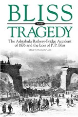 Bliss and Tragedy: The Ashtabula Railway-Bridge Accident of 1876 and the Los…