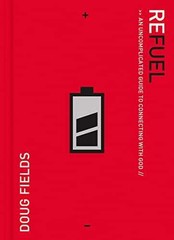 Refuel: An Uncomplicated Guide to – Paperback, by Fields Doug – Very Good