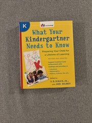Core Knowledge Ser.: What Your Kindergartner Needs to Know Preparing Your Child