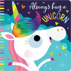 Always Hug a Unicorn – Board book By Greening, Rosie – GOOD