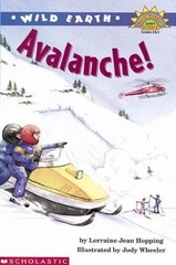 Wild Earth: Avalanches; level 4;- 9780439205436, paperback, Lorraine Jean Hoppin