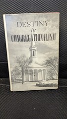 Destiny for Congregationalism Malcolm Burton 1953 SIGNED hardcover dust jacket