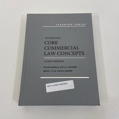 Learning Core Commercial Law Concepts Course Materials 2018 HC West Academic