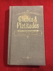 CLICHES & PLATITUDES, LINES FOR ALL OCCASIONS, HARDCOVER BOOK, 2009