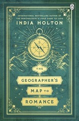 THE GEOGRAPHER’S MAP TO ROMANCE by India Holton NEW Paperback