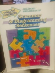Grammar & Diagramming Sentences (Advanced Straight Forward English Series