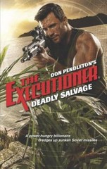 Deadly Salvage (Executioner) – Mass Market Paperback By Pendleton, Don – GOOD