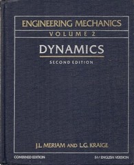 Engineering Mechanics Volume 2 Dynamics, Meriam, J. L. & L. G. Kraige, Good Book