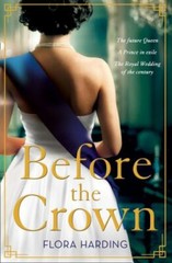 Before the Crown – Paperback By Harding, Flora – GOOD
