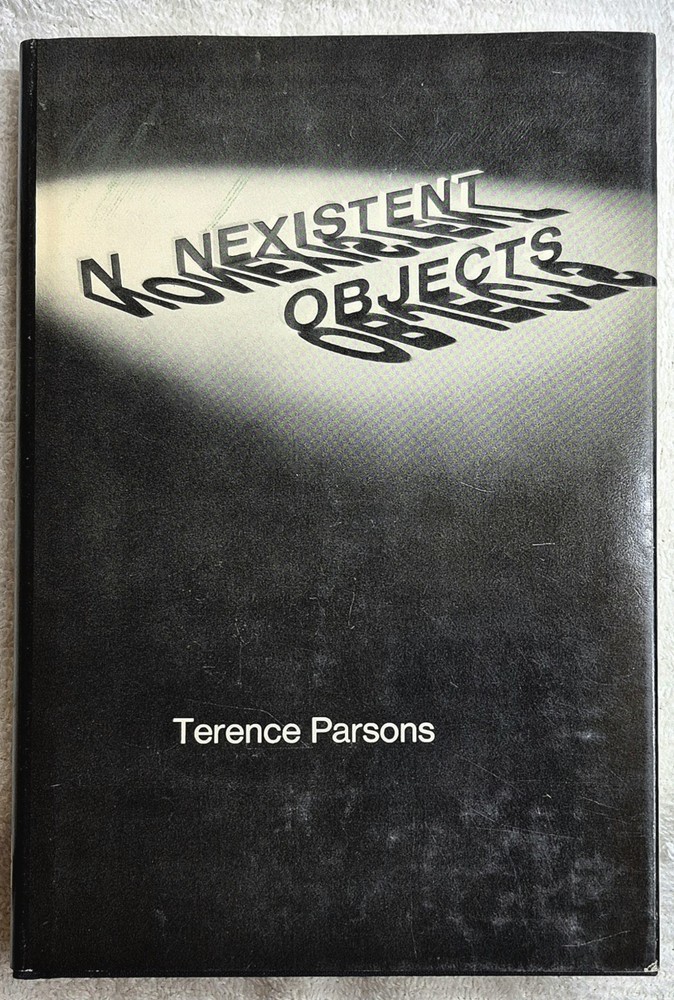 Nonexistent Objects (Terence Parsons • 1980 Yale University Press)