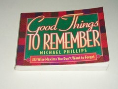 GOOD THINGS TO REMEMBER: 333 WISE MAXIMS YOU DON’T WANT TO By Michael R. VG