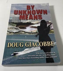 BY UNKNOWN MEANS Michael Callaway Thriller Novel SIGNED AND INSCRIBED Softcover