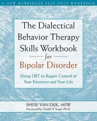 The Dialectical Behavior Therapy Skills Workbook for Bipolar Disorder: Us – GOOD