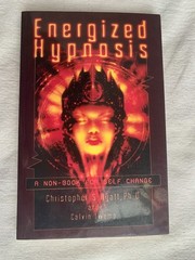 Energized Hypnosis: A Non-Book for Self Change by Christopher Hyatt/Calvin Iwema