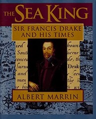 The Sea King : Sir Francis Drake and His Times Hardcover Albert M