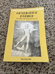 GENERATIVE ENERGY: Restoring The Wholeness Of Life Paperback
