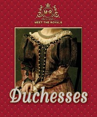 Duchesses (Meet the Royals)