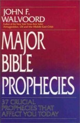 Major Bible Prophecies: 37 Crucial Prophecies That Affect You Today – GOOD
