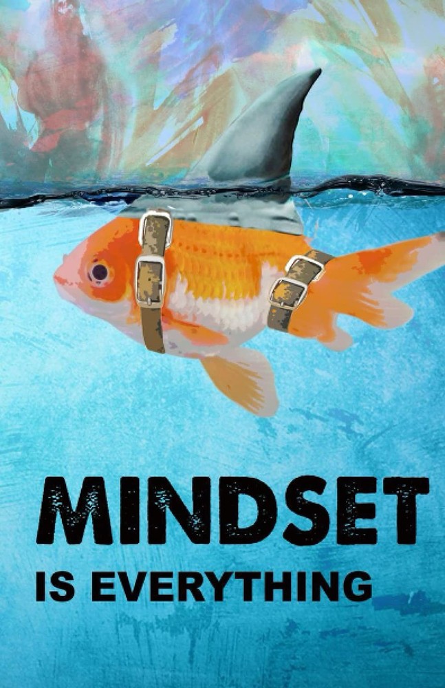Mindset Is Everything Notebook 60 Pages: Life Is As Good As Your Mindset. Ch…