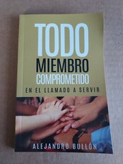 Todo Miembro Comprometido En El Llamado A Servir Por Alejandro Bullon PB #4885