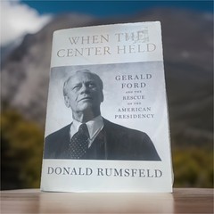 Donald Rumsfeld When the Center Held Hardcover Biography Dust Jacket English