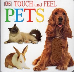 Touch and Feel: Pets by DK Publishing, Good Book