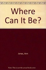 Where Can It Be? – Jonas, Ann – Acceptable – See condition notes