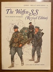 The Waffen-SS (Revised Ed) Osprey Men-At-Arms No. 34, 40 Pages, 1982, SoftBound