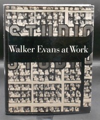 WALKER EVANS AT WORK by EVANS & THOMPSON 1982, 1ST EDITION HC/DJ VERY GOOD