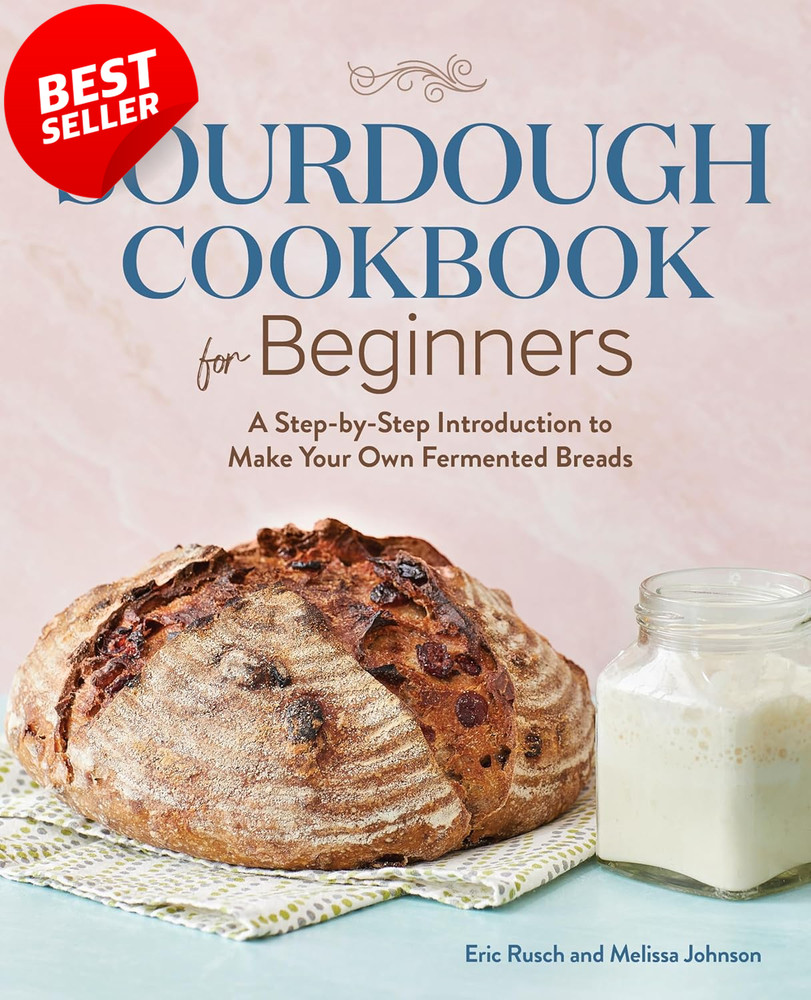 Sourdough Cookbook for Beginners Step-by-Step Guide to Fermented Bread – US