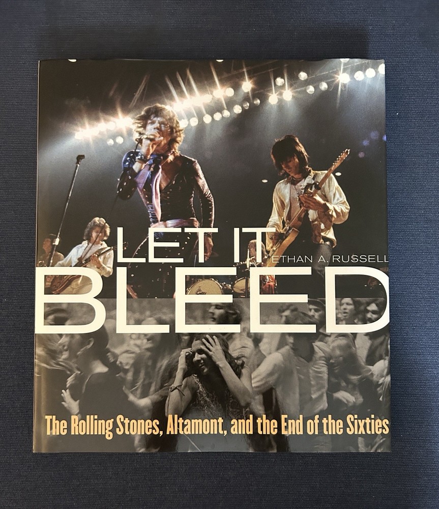 Let It Bleed : The Rolling Stones, Altamont, and the End of the Sixties