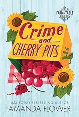 Crime and Cherry Pits: 4 (Farm – NEW