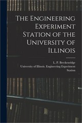 The Engineering Experiment Station of the University of Illinois (Paperback or S
