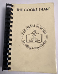The Cooks Share Cookbook St Johns-Two Rivers 125 Years 1863-1988 502 Pages