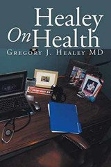 Healey On Health – Paperback, by Healey Gregory J. – Acceptable