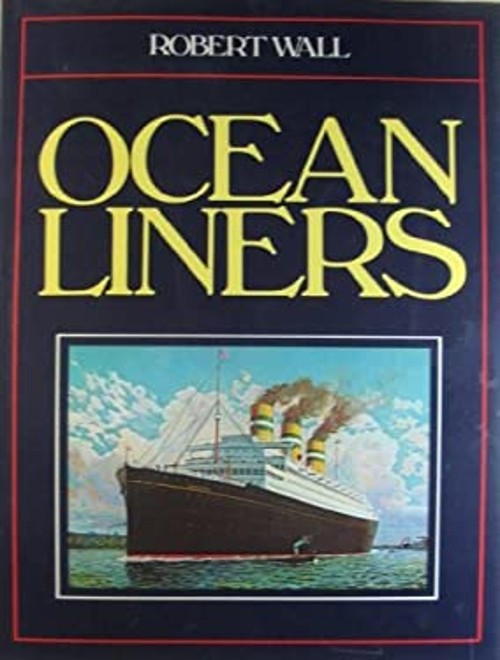 Ocean Liners Hardcover Robert Wall